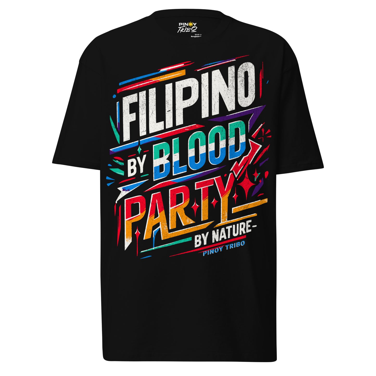 Filipino by Blood Party by Nature Streetwear Graphic Tee featuring vibrant, colorful typography and festive design celebrating Filipino culture and lively Pinoy spirit.