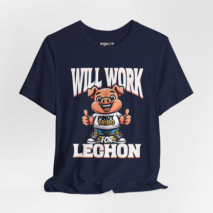 Will Work for Lechon Tee