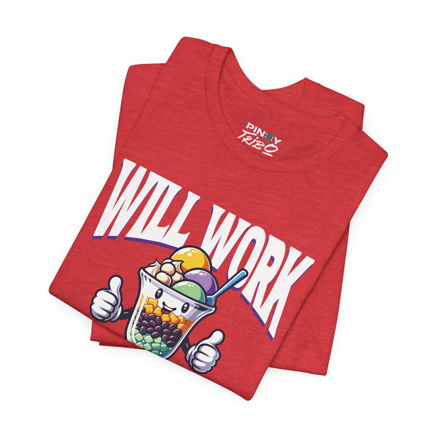 Will Work for Halo-halo Tee