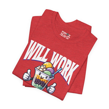 Will Work for Halo-halo Tee