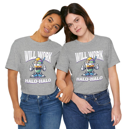 Will Work for Halo-halo Tee (W)