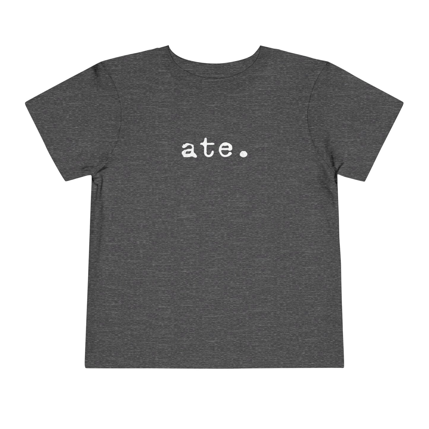 Ate Typewriter Text Toddler Tee