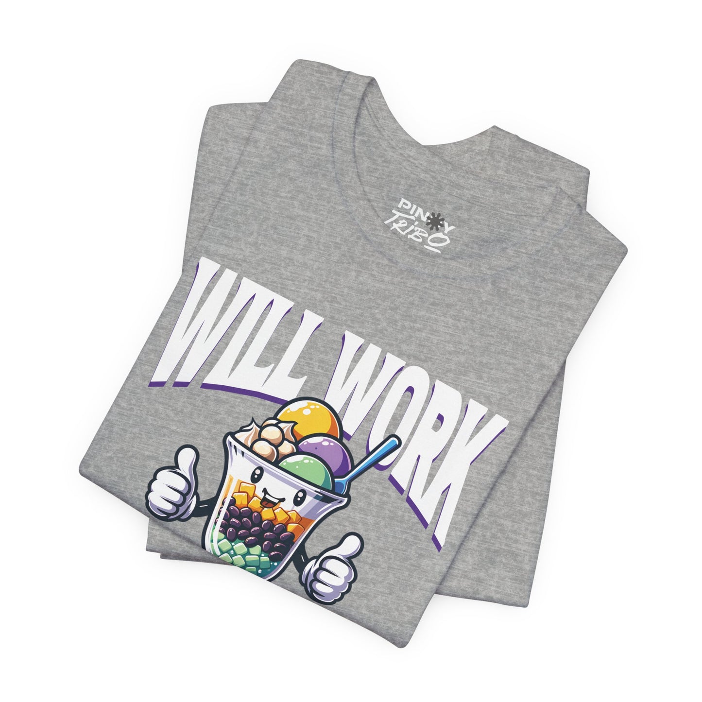 Will Work for Halo-halo Tee