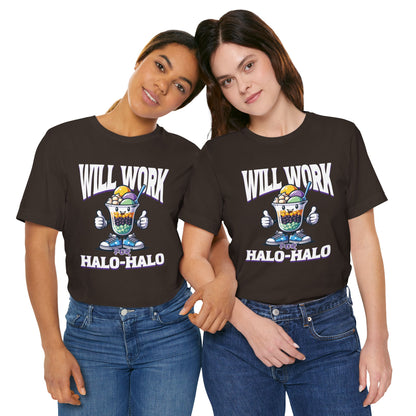 Will Work for Halo-halo Tee (W)