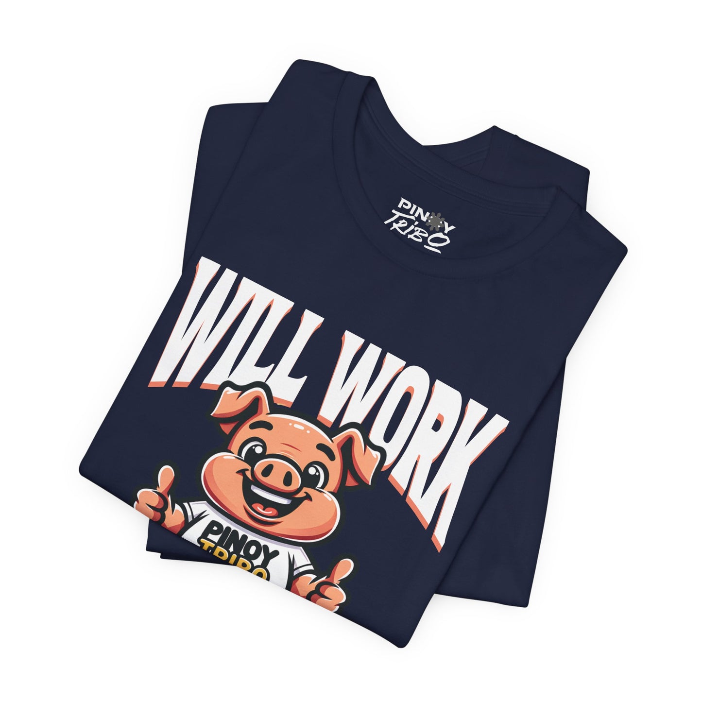 Will Work for Lechon Tee