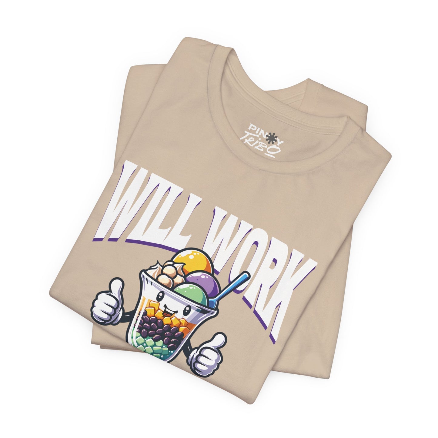 Will Work for Halo-halo Tee