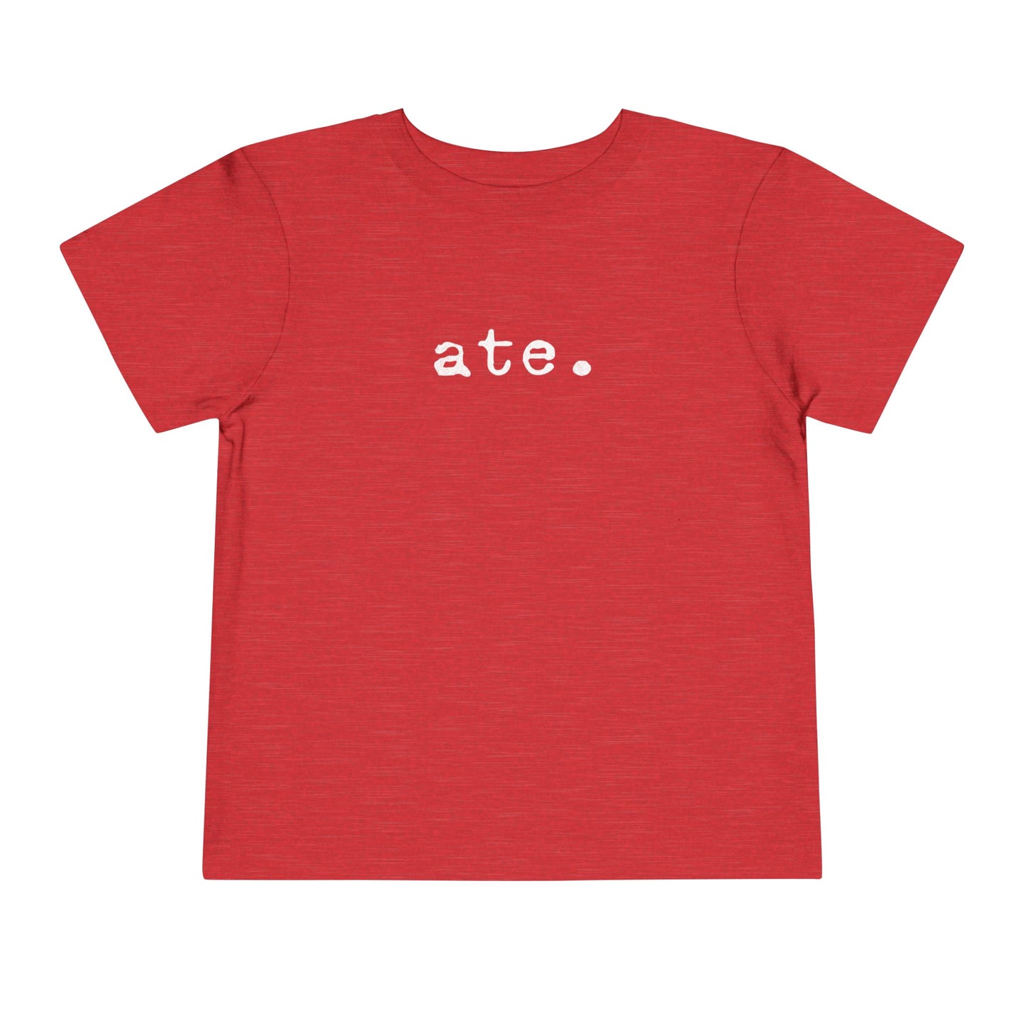 Ate Typewriter Text Toddler Tee