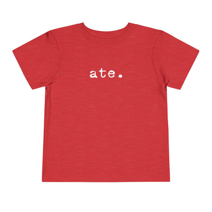 Ate Typewriter Text Toddler Tee