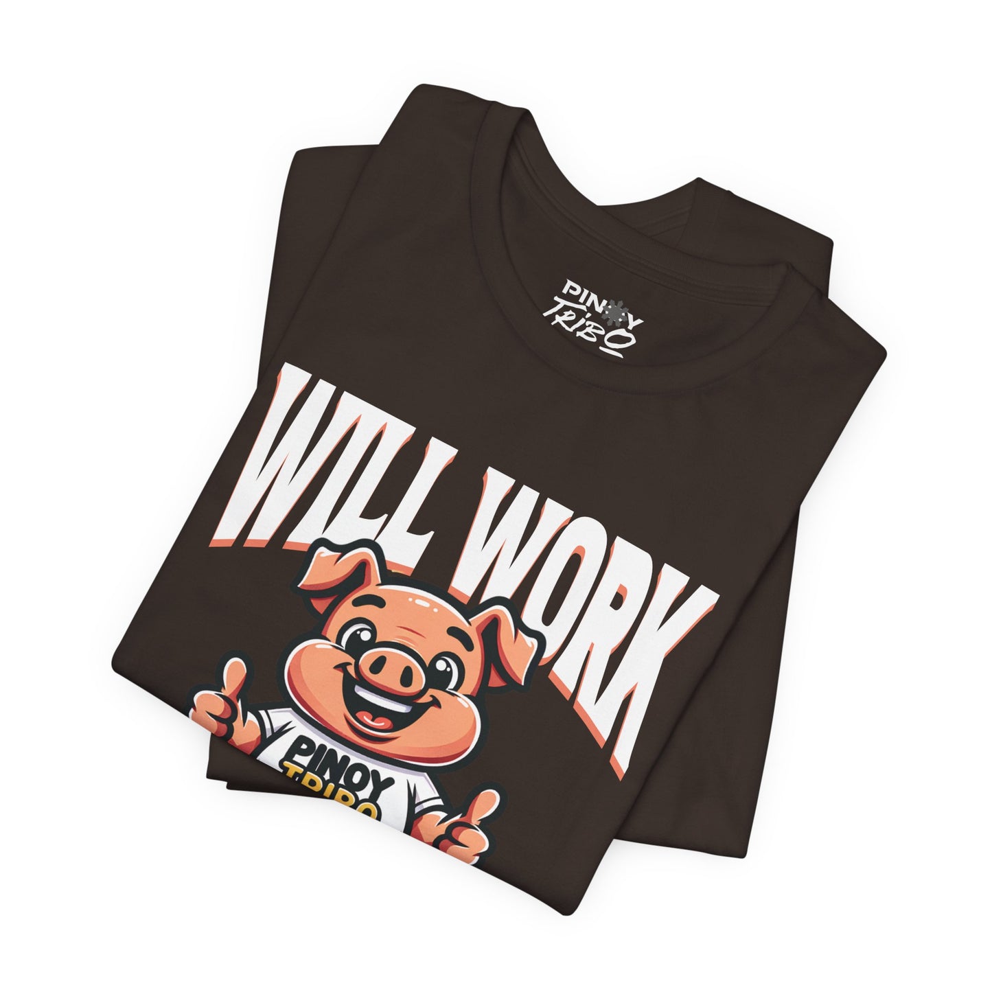 Will Work for Lechon Tee (W)