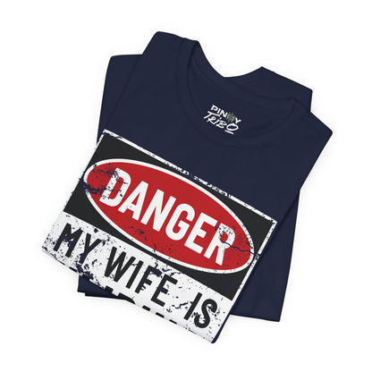 Danger My Wife is Filipina Tee