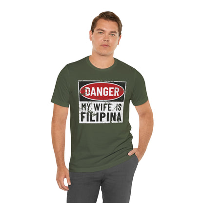 Danger My Wife is Filipina Tee