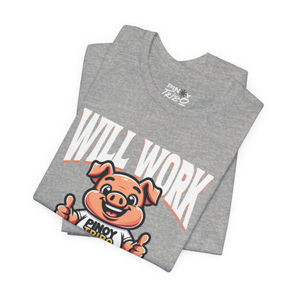 Will Work for Lechon Tee (W)