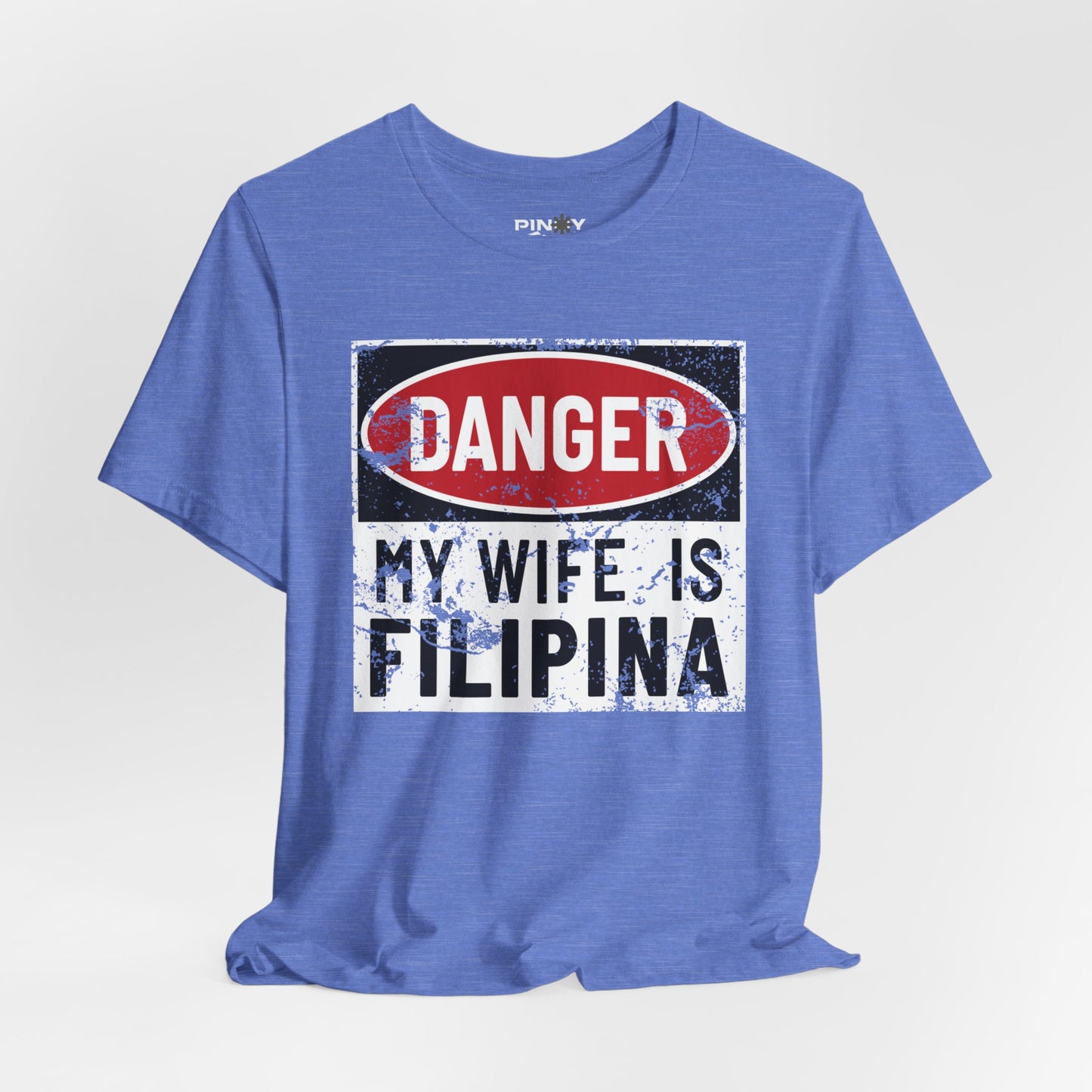 Danger My Wife is Filipina Tee