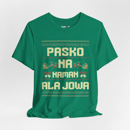 Pasko Na Naman Ala Jowa Tee  (LIMITED Time Only)