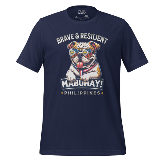 A bulldog wearing sunglasses featuring the Philippine flag, with bold "Brave & Resilient" text above and "Mabuhay Philippines" below, symbolizing Filipino pride and resilience.